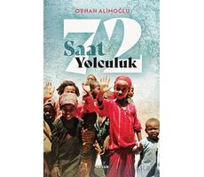 72 Saat Yolculuk - Orhan Alimoğlu - Beyan Yayınları