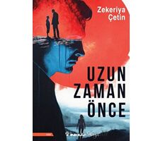 Uzun Zaman Önce - Zekeriya Çetin - İnkılap Kitabevi