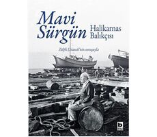 Mavi Sürgün - Cevat Şakir Kabaağaçlı (Halikarnas Balıkçısı) - Bilgi Yayınevi