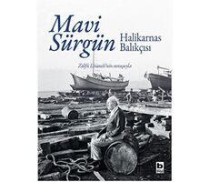 Mavi Sürgün (Özel Baskı) - Cevat Şakir Kabaağaçlı (Halikarnas Balıkçısı) - Bilgi Yayınevi
