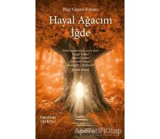 Hayal Ağacım İğde - Bige Güven Kızılay - Hayykitap