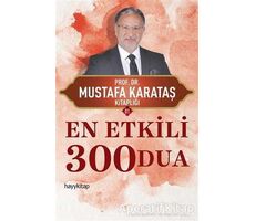 En Etkili 300 Dua - Mustafa Karataş - Hayykitap