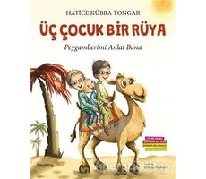 Üç Çocuk Bir Rüya - Hatice Kübra Tongar - Hayykitap