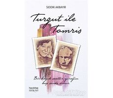 Turgut İle Tomris - Sıddık Akbayır - Hayykitap