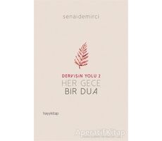 Her Gece Bir Dua - Dervişin Yolu 2 - Senai Demirci - Hayykitap