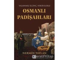 Osmanlı Padişahları - Nermin Taylan - Çınaraltı Yayınları