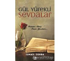 Gül Yürekli Sevdalar - İsmail Zorba - Çınaraltı Yayınları