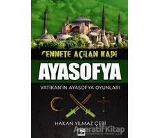 Cennete Açılan Kapı Ayasofya - Hakan Yılmaz Çebi - Çınaraltı Yayınları