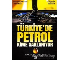 Türkiyede Petrol Kime Saklanıyor - Hakan Yılmaz Çebi - Çınaraltı Yayınları