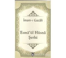 Esmaül Hüsna Şerhi - İmam-ı Gazali - Dorlion Yayınları