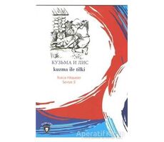 Kuzma ile Tilki Rusça Hikayeler Seviye 2 - Mustafa Yaşar - Dorlion Yayınları