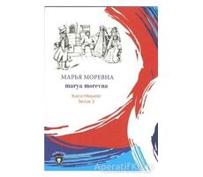 Marya Morevna Rusça Hikayeler Seviye 3 - Mustafa Yaşar - Dorlion Yayınları