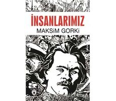İnsanlarımız - Maksim Gorki - Dorlion Yayınları