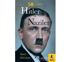50 Maddede Hitler ve Naziler - Aksel Akerman - Kara Karga Yayınları