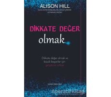 Dikkate Değer Olmak - Alison Hill - Sola Unitas