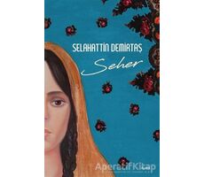 Seher - Selahattin Demirtaş - Dipnot Yayınları