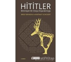 Hititler - Birgit Brandau - Akıl Çelen Kitaplar