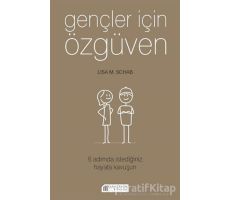 Gençler İçin Özgüven - Lisa M. Schab - Akıl Çelen Kitaplar