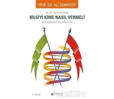 Bilim Toplumunda Bilgiyi Kime Nasıl Vermeli - Ali Demirsoy - Akıl Çelen Kitaplar