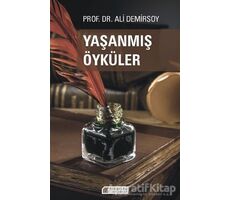 Yaşanmış Öyküler - Ali Demirsoy - Akıl Çelen Kitaplar