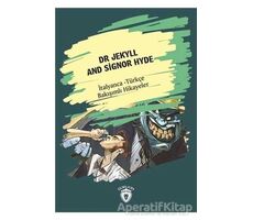 Dr Jekyll And Signor Hyde (Dr Jekyll Ve Bay Hyde) İtalyanca Türkçe Bakışımlı Hikayeler