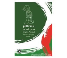 Pollicino (Parmak Çocuk) İtalyanca Hikayeler Seviye 1 - Charles Perrault - Dorlion Yayınları