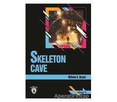 Skeleton Cave Stage 2 (İngilizce Hikaye) - William G. Bryant - Dorlion Yayınları