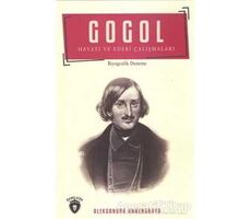 Gogol Hayatı ve Edebi Çalışmaları - Aleksandra Annenskaya - Dorlion Yayınları