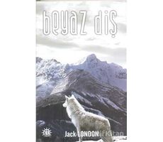 Beyaz Diş - Jack London - Dorlion Yayınları