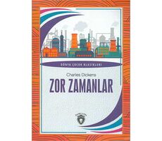 Zor Zamanlar - Charles Dickens - Dorlion Yayınları