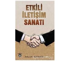 Etkili İletişim Sanatı - Haluk Öztekin - Dorlion Yayınları