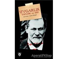 Uygarlık Toplum ve Din - Sigmund Freud - Dorlion Yayınları