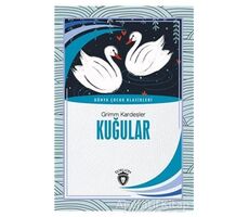 Kuğular - Dünya Çocuk Klasikleri (7-12 Yaş) - Grimm Kardeşler - Dorlion Yayınları