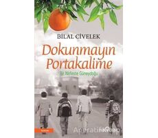 Dokunmayın Portakalime - Bilal Civelek - Yediveren Yayınları