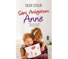 Seni Anlıyorum Anne - Dilek Cesur - Yediveren Yayınları