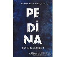 Pedina - Güven Bana Serisi 1 - Mehtap Soyuduru Çiçek - Yediveren Yayınları