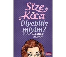 Size Koca Diyebilir Miyim? - Saadet Algan - Libros Yayınları