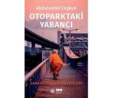 Otoparktaki Yabancı: Sanrılı Keşişin Öğretileri - Abdulvahid Coşkun - Doğan Novus