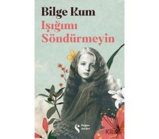 Işığımı Söndürmeyin - Bilge Kum - Doğan Solibri