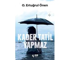 Kader Tatil Yapmaz - O. Ertuğrul Önen - Doğan Solibri