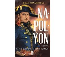 Napolyon - Okay Tiryakioğlu - Timaş Yayınları