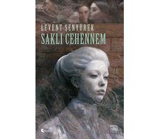 Saklı Cehennem - Levent Şenyürek - İthaki Yayınları