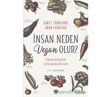 İnsan Neden Vegan Olur? - Anna Charlton - Metropolis Yayınları