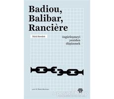 Badiou, Balibar, Ranciere - Nick Hewlett - Metropolis Yayınları