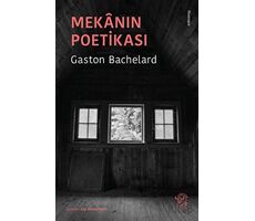 Mekanın Poetikası - Gaston Bachelard - Minotor Kitap