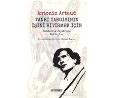 Tanrı Yargısının İşini Bitirmek İçin - Antonin Artaud - Ve Yayınevi