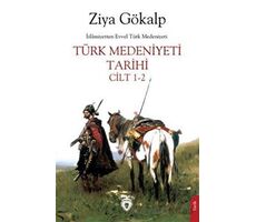 Türk Medeniyeti Tarihi Cilt 1-2 - Ziya Gökalp - Dorlion Yayınları