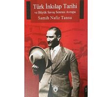Türk İnkılap Tarihi ve Büyük Savaş Sonrası Avrupa - Samih Nafiz Tansu - Dorlion Yayınları