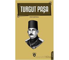 Turgut Paşa - Fevzi Kurtoğlu - Dorlion Yayınları