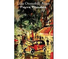 Lüks Otomobilli Adam - Pierre Frondaie - Dorlion Yayınları